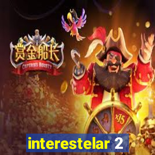 interestelar 2